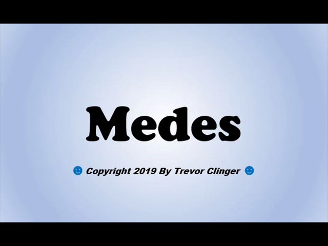 How To Pronounce Medes - Youtube