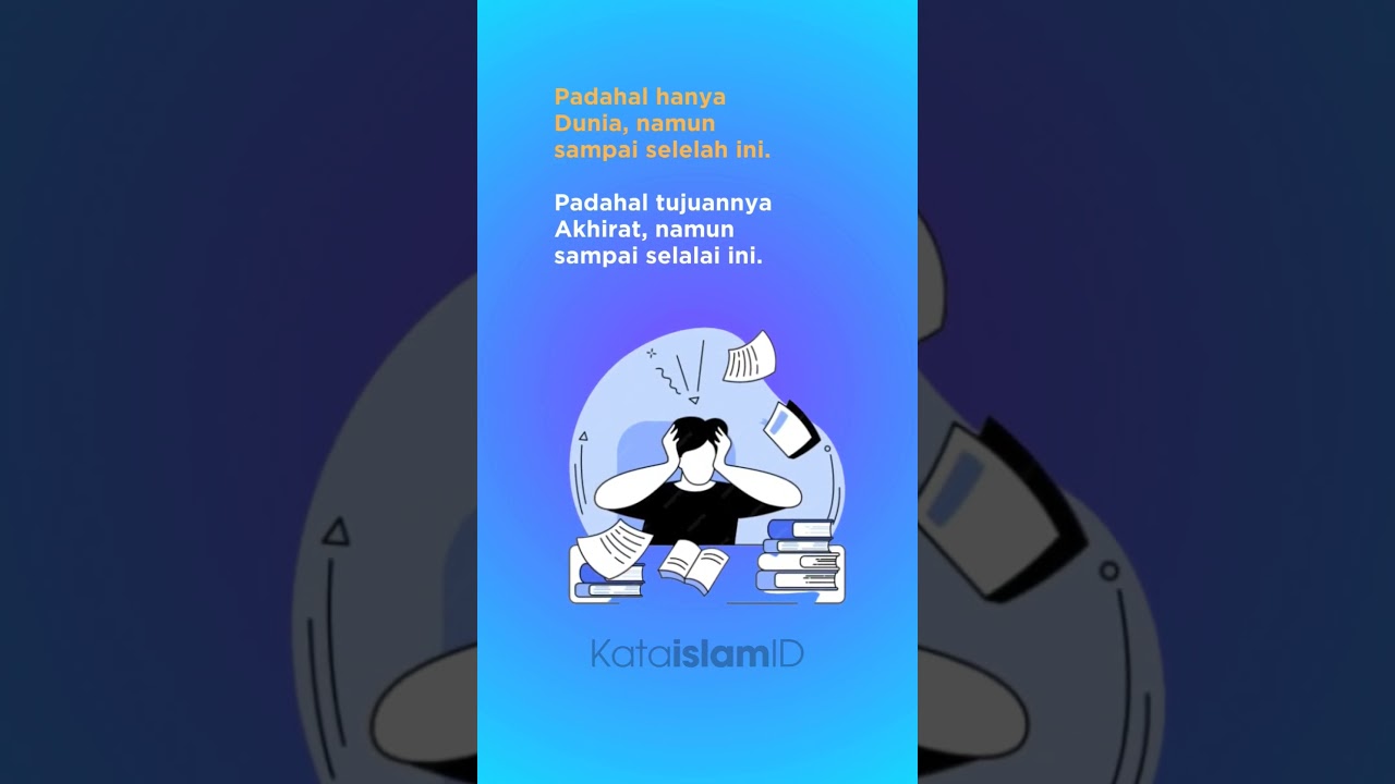 Dunia sementara, akhirat selamanya.. 