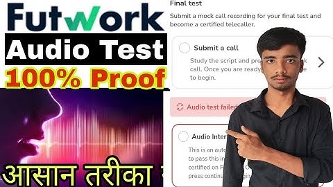 Futwork Live Process - How to Clear Audio test | Mock call Test |Submit a call test |100%Solution