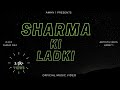 Sharma ki ladki  ammy1  official music  prodby vibhorbeatslatest party song desi hip hop