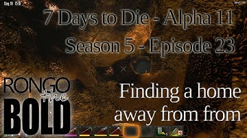 7 Days to Die | Alpha 11.3 | Season 5 - Episode 23 | Finding a home away from home