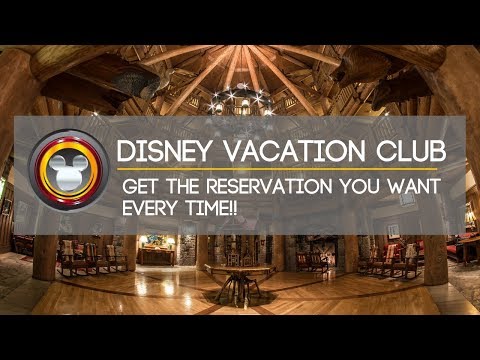 Disney Vacation Club | Get The Reservation You Want Every Time!