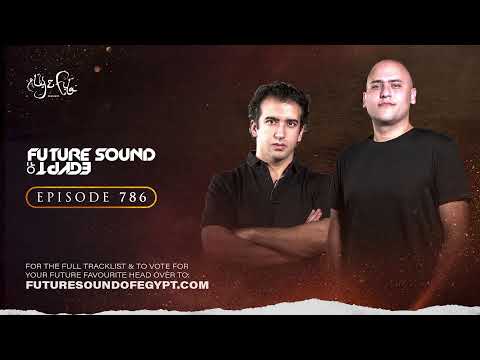Future Sound of Egypt 786 with Aly & Fila (End of Year Review Part 2)