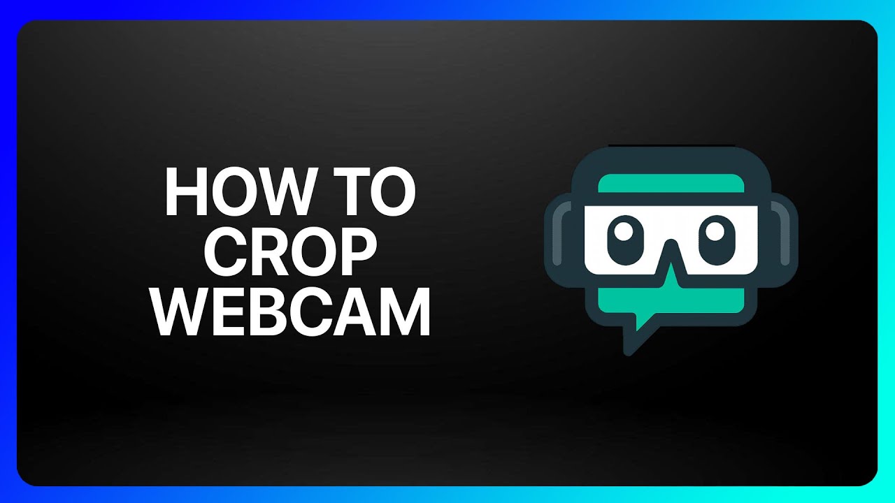 How To Crop Webcam In Streamlabs Tutorial YouTube how-to-crop-webcam-in-streamlabs-tutorial-youtube