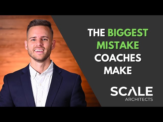 The Biggest Mistake Coaches Make