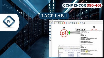 Free CCNP ENCOR 350-401 | LACP LAB 1  | Video 23