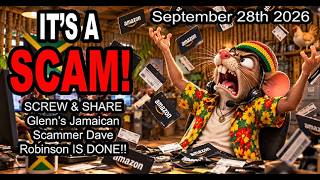 IT'S A SCAM! SCREW & SHARE! Glenn's Jamaican Scammer Dave Robinson IS DONE!! (Part 15)