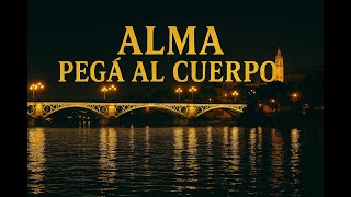 Alma Pegá Al Cuerpo Sr Miyagui Svq Flamenco Pop