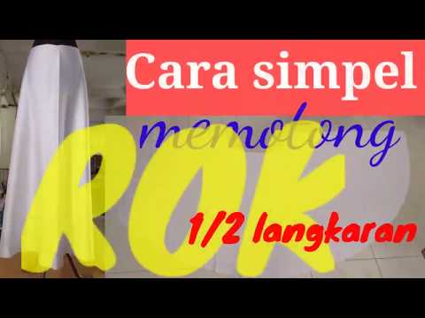 Video: Cara Memotong Rok Setengah Matahari