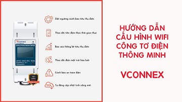 Hướng dẫn cấu hình Wifi cho công tơ điện thông minh Vconnex