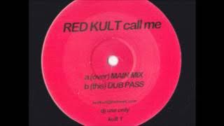 Red Kult Call Me @ 33rpm