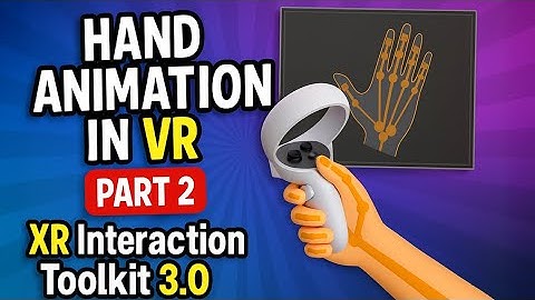 How to make a VR Game in Unity - Episode 2 - Hand Animation