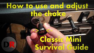 Classic Mini Survival Guide: How use and adjust the Choke! Get it set up correctly for easy starting
