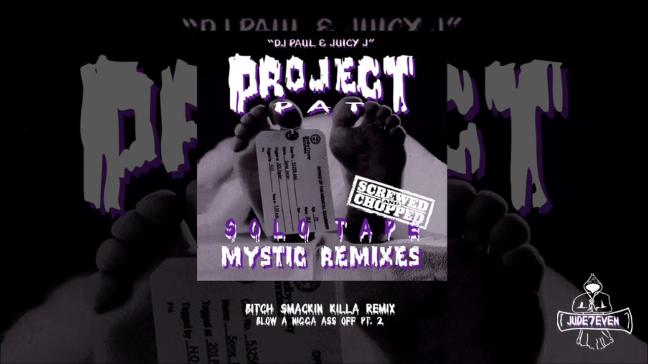 PROJECT PAT, LIL GLOCK, S.O.G. - Bitch Smackin Killa Chopped & Screwed Mix