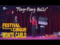 Elastic  pingpong balls  festival du cirque de monte carlo