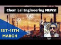 Chemical Engineering News Review - March 1st to 10th, 2021