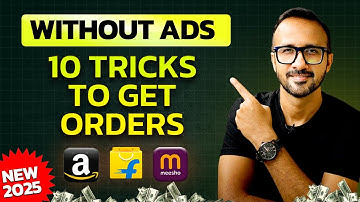 10 Secret Tricks to Get Orders Without Ads (Amazon, Flipkart, Meesho) | Ecommerce Business Startup