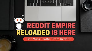 Reddit Empire Reloaded is here! Best working Reddit Bot :)