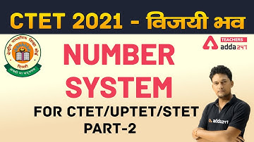 CTET 2021 - विजयी भव | Maths | NUMBER SYSTEM PART 2 FOR CTET/UPTET/STET