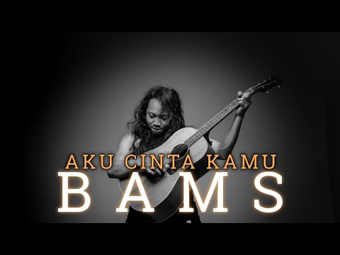 BAMS - AKU CINTA KAMU | FELIX IRWAN