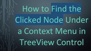 How to Find the Clicked Node Under a Context Menu in TreeView Control