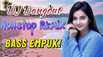 DJ DANGDUT NONSTOP FULL ALBUM BASS EMPUK 😌 DJ DANGDUT SANUY NONSTOP - ENAK BUAT SANTAI