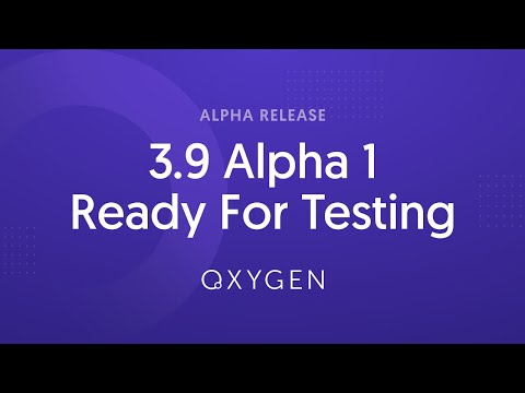 Oxygen 3.9 Alpha 1 - Ready For Testing