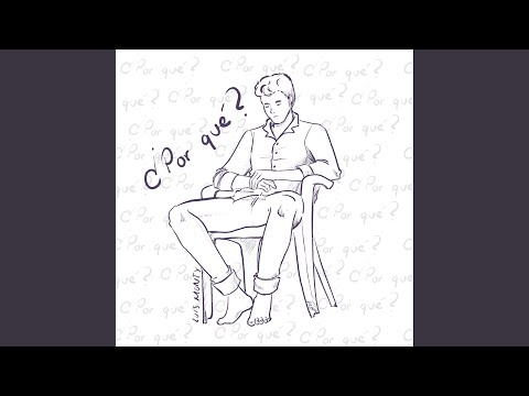 Luis Monty - ¿Por qué?