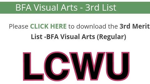 lcwu BFA 3rd list 2021,BFA 3rd merit list lcwu,lcwu 3rd merit list 2021,lcwu BFA Third Merit List