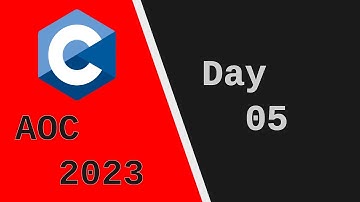 Advent of Code 2023 in C - Day 5