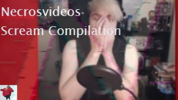 NecrosVideos Scream Compilation 0_0