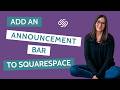 How to Add an Announcement Bar to Squarespace