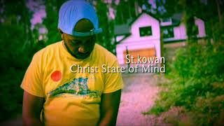 St.kowan - Christ State of Mind [Official Audio]