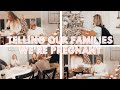 SURPRISING OUR PARENTS + FAMILIES BY TELLING THEM WE&#39;RE PREGNANT | *emotional reactions*