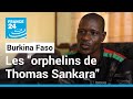 Le rêve brisé des "orphelins de Thomas Sankara" • FRANCE 24