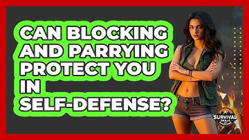 Can **blocking And Parrying** Protect You In Self-defense? - Survival Skills for Everyone
