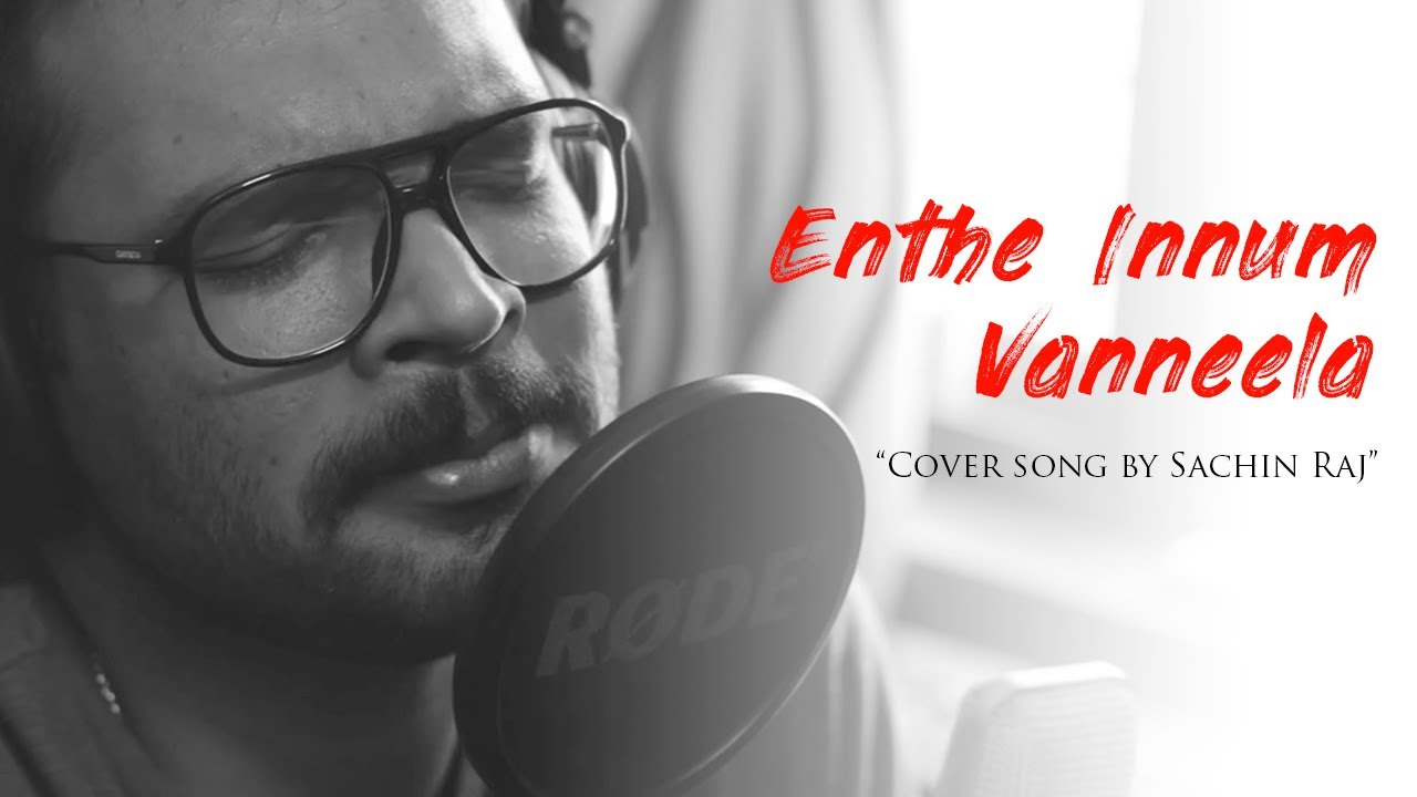 Enthe Innum Vanneela Cover   Official  Gramophone  Sachin Raj  Roughly one Minute