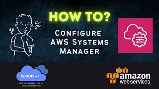 Aws Certification Training How To Configure Aws Systems Manager?