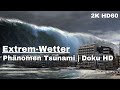 Extremwetter  phnomen tsunami  doku