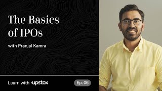 Dive into the basics of IPOs (Initial Public Offering) | IPOs explained ft. Pranjal Kamra