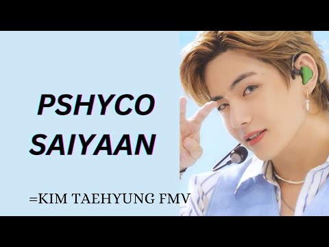 Pshyco saiyaan ft kim taehyung Hindi song fmv 
