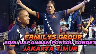 Suasana Dan Kegiatan Familys Group || Manggung Di Lapangan Poncol Condet || Jakarta Timur