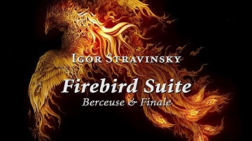 Igor Stravinsky - Berceuse (Lullaby) & Finale from the Firebird Suite - FLSO