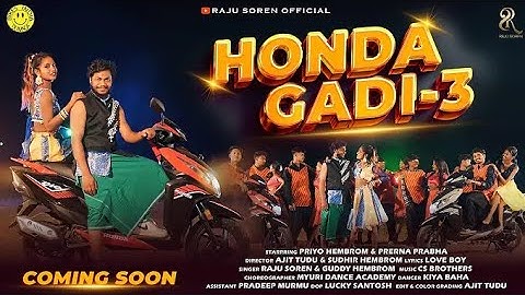 HONDA GADI 3 || PRIYO HEMBROM | PRERNA PRABHA || RAJU SOREN | GUDDY HEMBROM | NEW SANTHALI SONG 2025