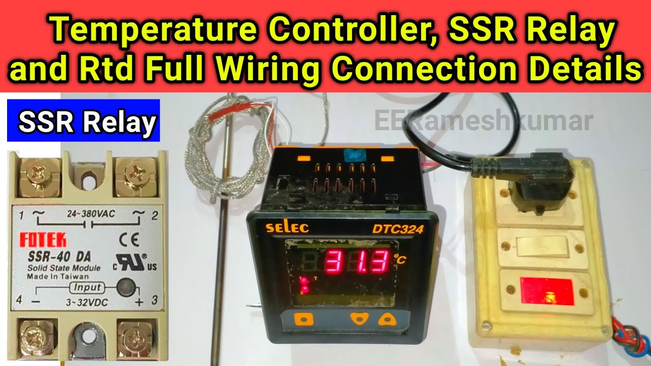 Temperature Controller Connection with RTD, thermocouple and Solid State  Relay @TheElectricalGuy 