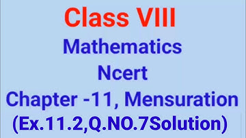 Ex.11.2, Q.7 Chapter:11 Mensuration | Ncert Maths Class 8 | Cbse.