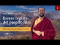 2022-  1 - "Essere regista del proprio film"- Morning inspirations con Lama Michel