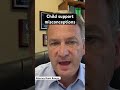 Child support misconceptions