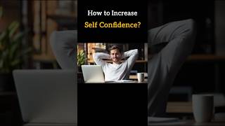 How to Increase Self Confidence? #viral #viralshorts #trendingvideo #shortsviral #shorts #short