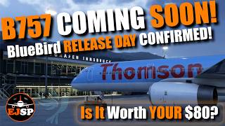 Bluebird 757 Release Date Confirmed Is It Worth 80? Msfs 2024